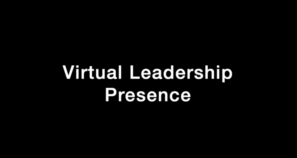 A black and white image of the words virtual leadership presence.